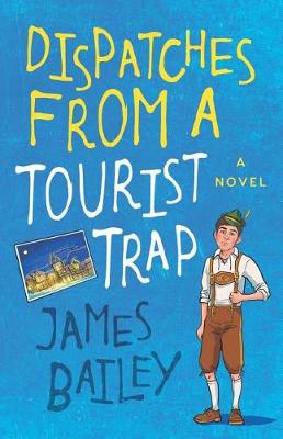 Cover of Dispatches from a Tourist Trap