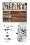 Book cover for The Nine Muses and the Crown of the Unknown