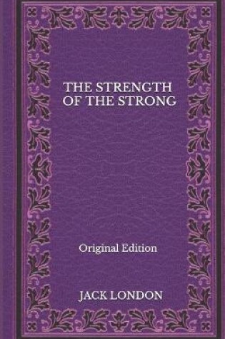 Cover of The Strength Of The Strong - Original Edition