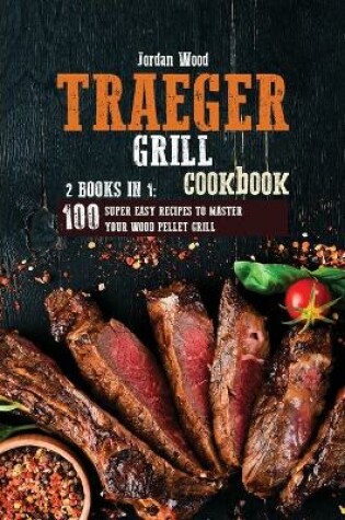 Cover of Traeger Grill Cookbook