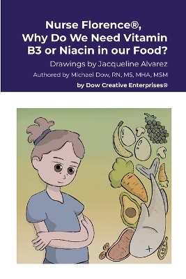 Book cover for Nurse Florence(R), Why Do We Need Vitamin B3 or Niacin in our Food?