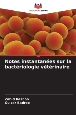 Cover of Notes instantanées sur la bactériologie vétérinaire