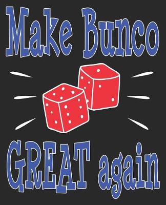 Book cover for Make Bunco Great Again