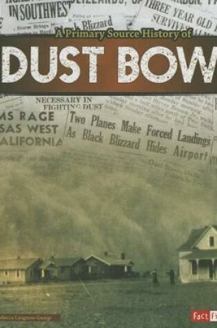 Cover of A Primary Source History of the Dust Bowl