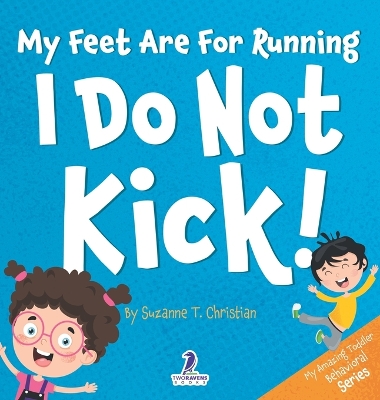 Cover of My Feet Are For Running. I Do Not Kick!