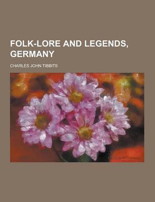 Book cover for Folk-Lore and Legends, Germany