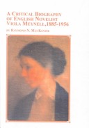 Cover of A Critical Biography of English Novelist Viola Meynell, 1885-1956