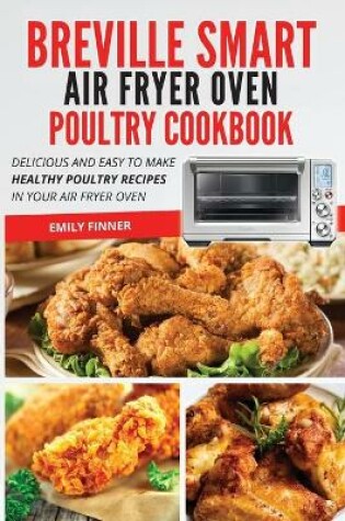 Cover of Breville Smart Air Fryer Oven Poultry Cookbook