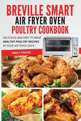 Book cover for Breville Smart Air Fryer Oven Poultry Cookbook