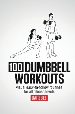 Cover of 100 Dumbbell Workouts