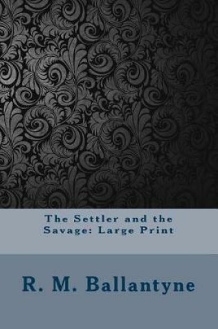 Cover of The Settler and the Savage