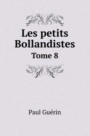 Cover of Les petits Bollandistes Tome 8