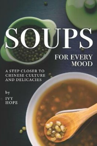 Cover of Soups for Every Mood