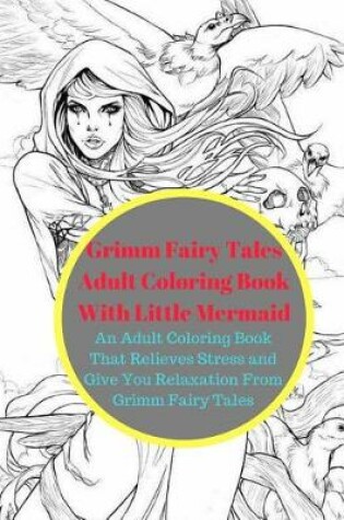 Cover of Grimm Fairy Tales Adult Coloring Book with Little Mermaid