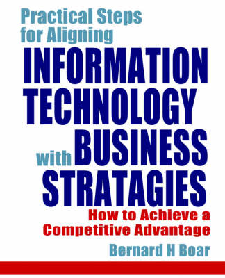 Book cover for Practical Steps for Aligning Information Technology with Business Strategies