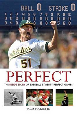 Book cover for Perfect: The Inside Story of Baseball's Twenty Perfect Games