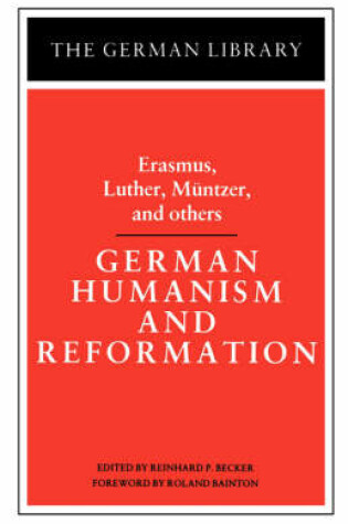 Cover of German Humanism and Reformation: Erasmus, Luther, Muntzer, and others