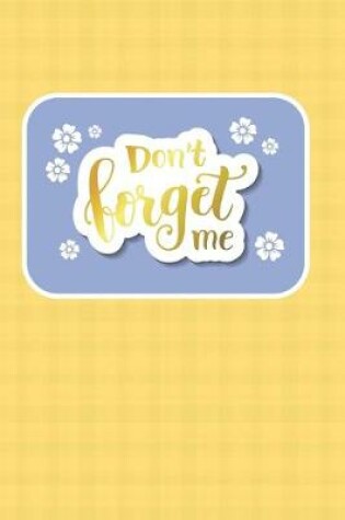 Cover of Don't Forget Me