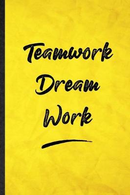 Book cover for Teamwork Dream Work