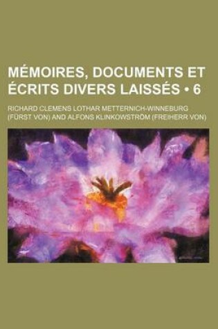 Cover of Memoires, Documents Et Ecrits Divers Laisses (6)