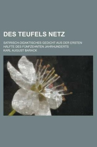 Cover of Des Teufels Netz; Satirisch-Didaktisches Gedicht Aus Der Ersten Halfte Des Funfzehnten Jahrhunderts