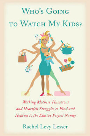 Cover of Who's Going to Watch My Kids?