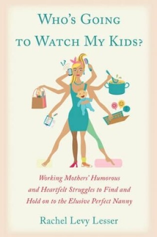 Cover of Who's Going to Watch My Kids?