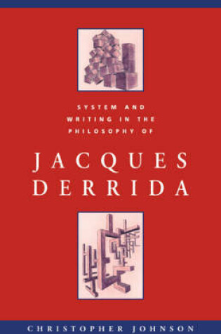 Cover of System and Writing in the Philosophy of Jacques Derrida