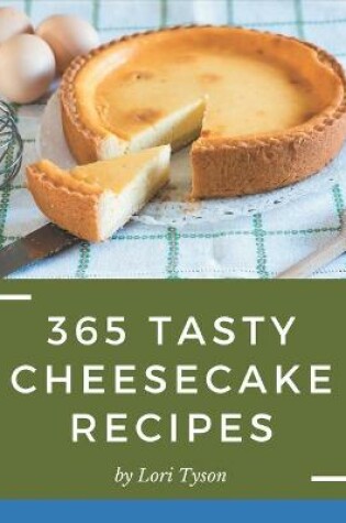 Cover of 365 Tasty Cheesecake Recipes