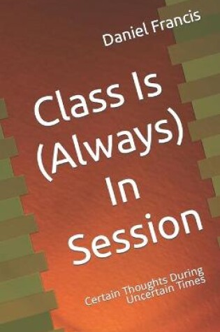 Cover of Class Is (Always) In Session