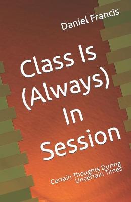 Book cover for Class Is (Always) In Session