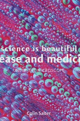 Cover of Science is Beautiful: Disease and Medicine