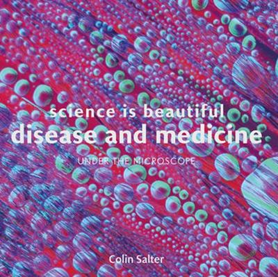 Book cover for Science is Beautiful: Disease and Medicine