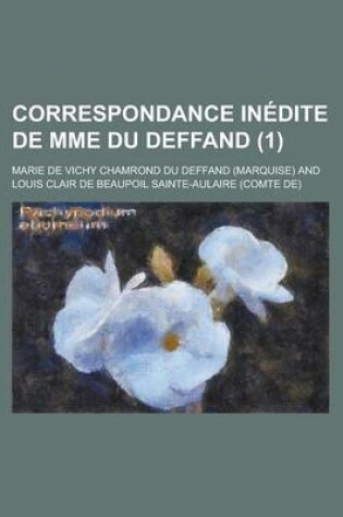 Cover of Correspondance Inedite de Mme Du Deffand (1)