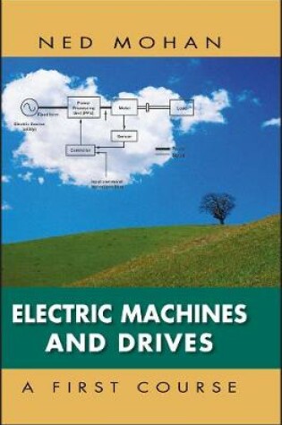 Cover of Electric Machines and Drives: A First Course