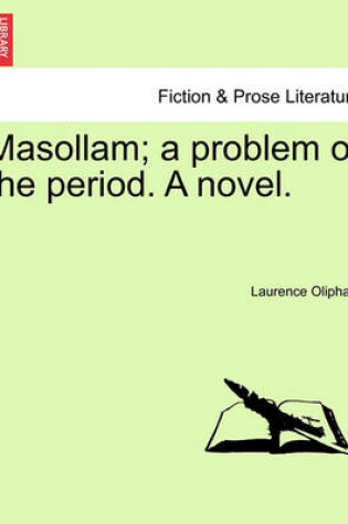 Cover of Masollam; A Problem of the Period. a Novel.