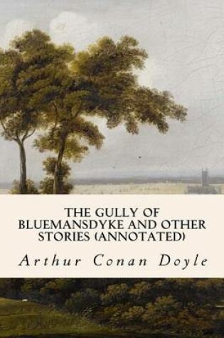 Cover of The Gully of Bluemansdyke and other Stories (annotated)