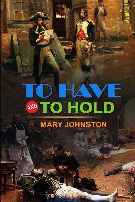 Book cover for To Have and to Hold by Mary Johnston