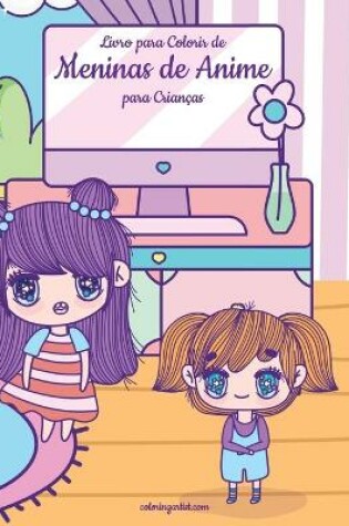 Cover of Livro para Colorir de Meninas de Anime para Crianças