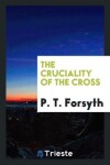 Book cover for The Cruciality of the Cross