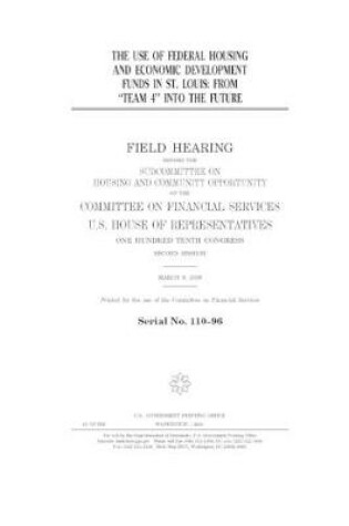 Cover of The use of federal housing and economic development funds in St. Louis