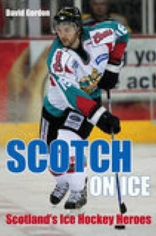 Cover of Scotch on Ice