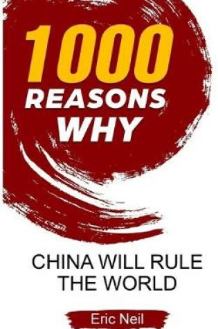 Cover of 1000 Reasons why China will rule the World