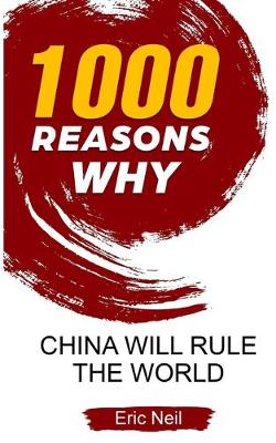 Book cover for 1000 Reasons why China will rule the World