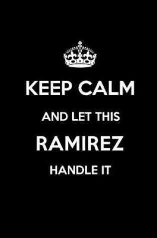 Cover of Keep Calm and Let This Ramirez Handle It