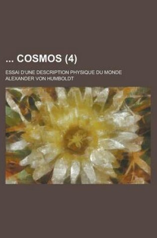 Cover of Cosmos (4); Essai D'Une Description Physique Du Monde