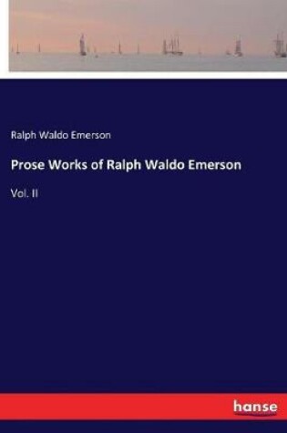 Cover of Prose Works of Ralph Waldo Emerson