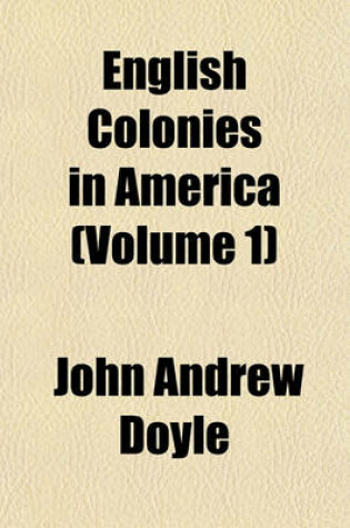 Cover of English Colonies in America (Volume 1)