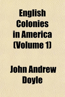 Book cover for English Colonies in America (Volume 1)