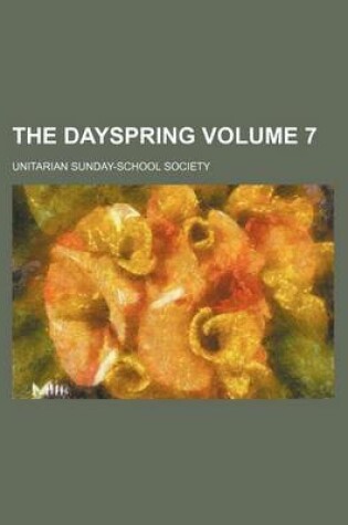 Cover of The Dayspring Volume 7